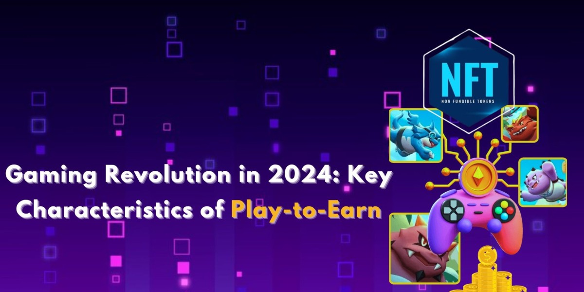 Gaming Revolution in 2024: Key Characteristics of Play-to-Earn