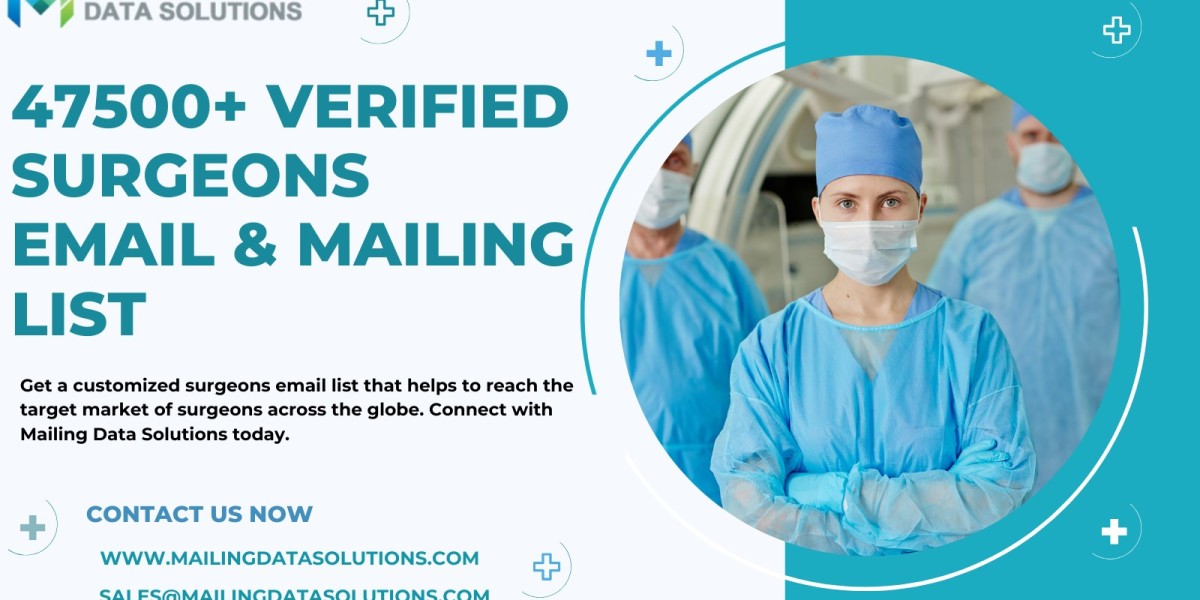 Unleash Potential in Medical Marketing: A Comprehensive Guide to Surgeons Email List