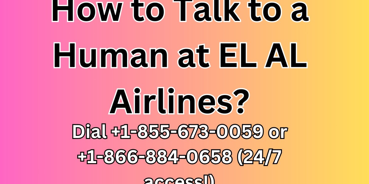 How to Talk to a Human at EL AL Airlines?