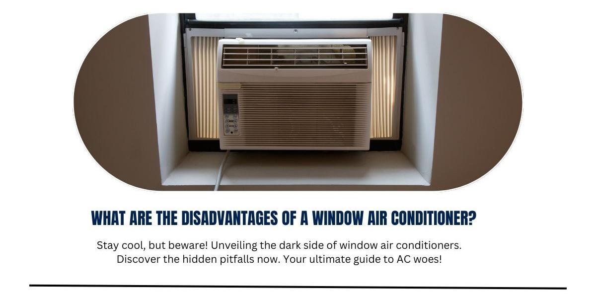 What are the disadvantages of a window air conditioner?