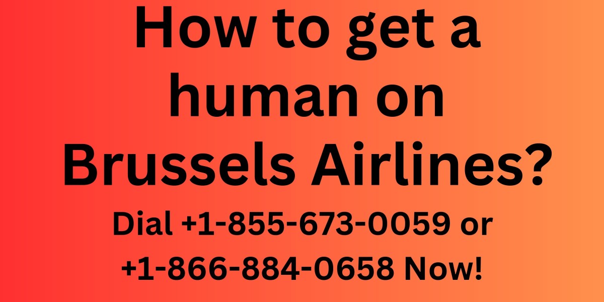 How do I speak to a live person at Brussels Airlines? Dial +1-855-673-0059 or +1-866-884-0658 Now!