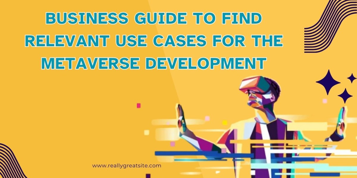 Business Guide for Finding Relevant Use Cases for the Metaverse Development