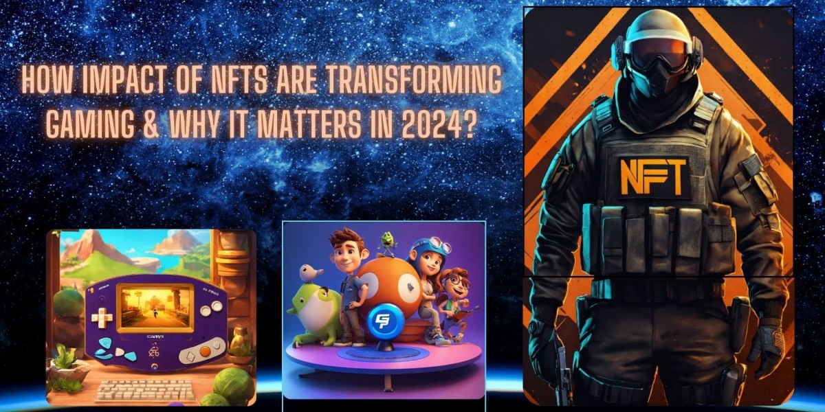 How Impact of NFTs Are Transforming Gaming & Why It Matters in 2024?