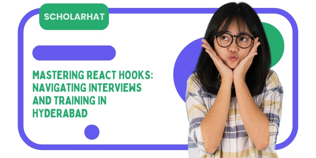 Mastering React Hooks: Navigating Interviews and Training in Hyderabad
