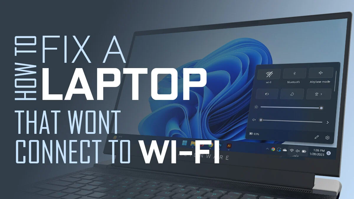 How To Fix A Laptop That Refuses To Connect to Wi-Fi ?