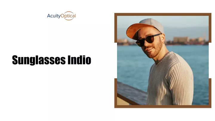 Shop From Leading Sunglasses Indio Store To Keep Your Eyes Protected Amid The Spring