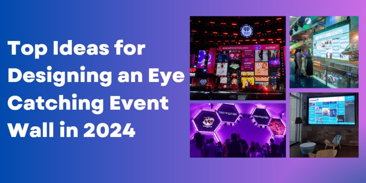 Top Ideas for Designing an Eye-Catching Event Wall in 2024