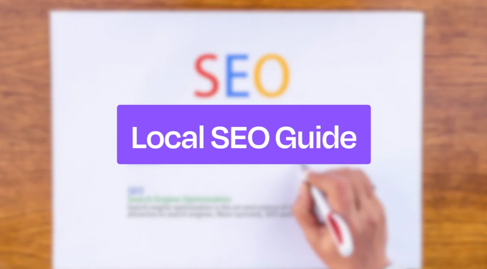 Local SEO - A Complete Guide to Be Found in Local Searches
