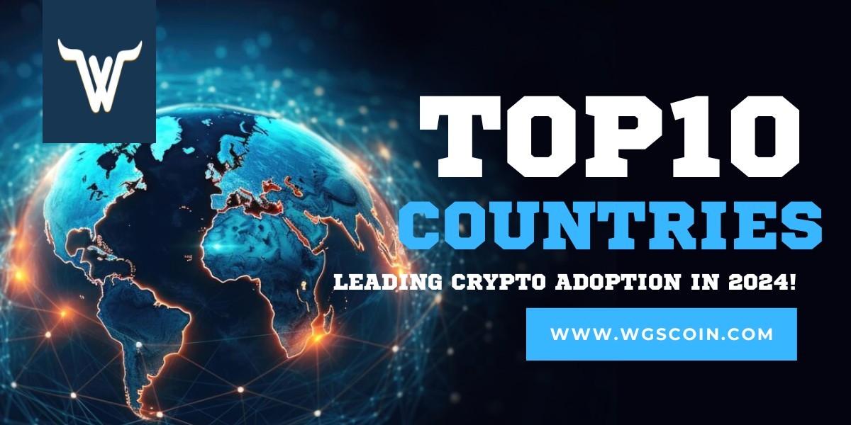 Top 10 Countries Leading Crypto Adoption in 2024!