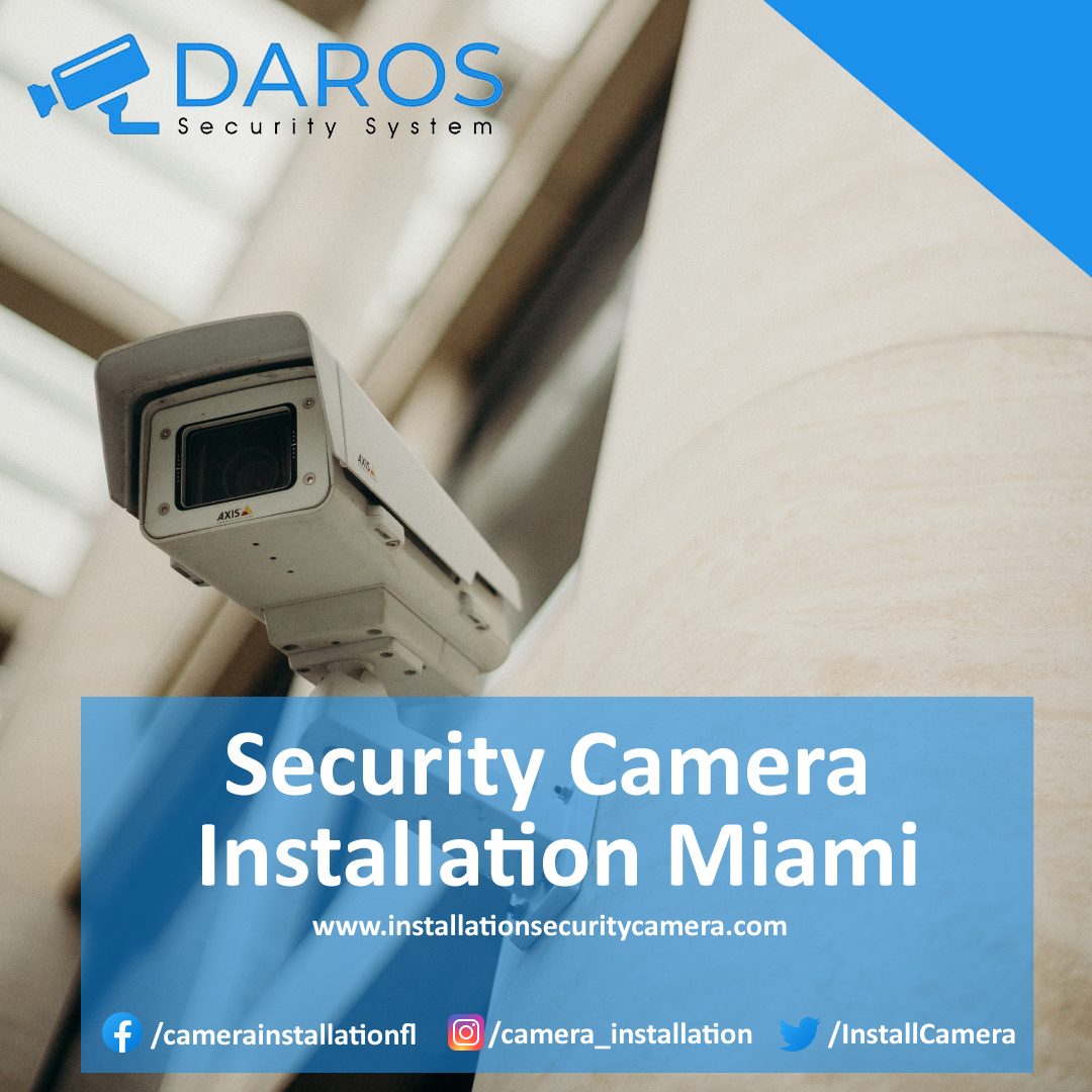 How To Have Smart Security Camera Installation In Your Homes? – Daros Security System