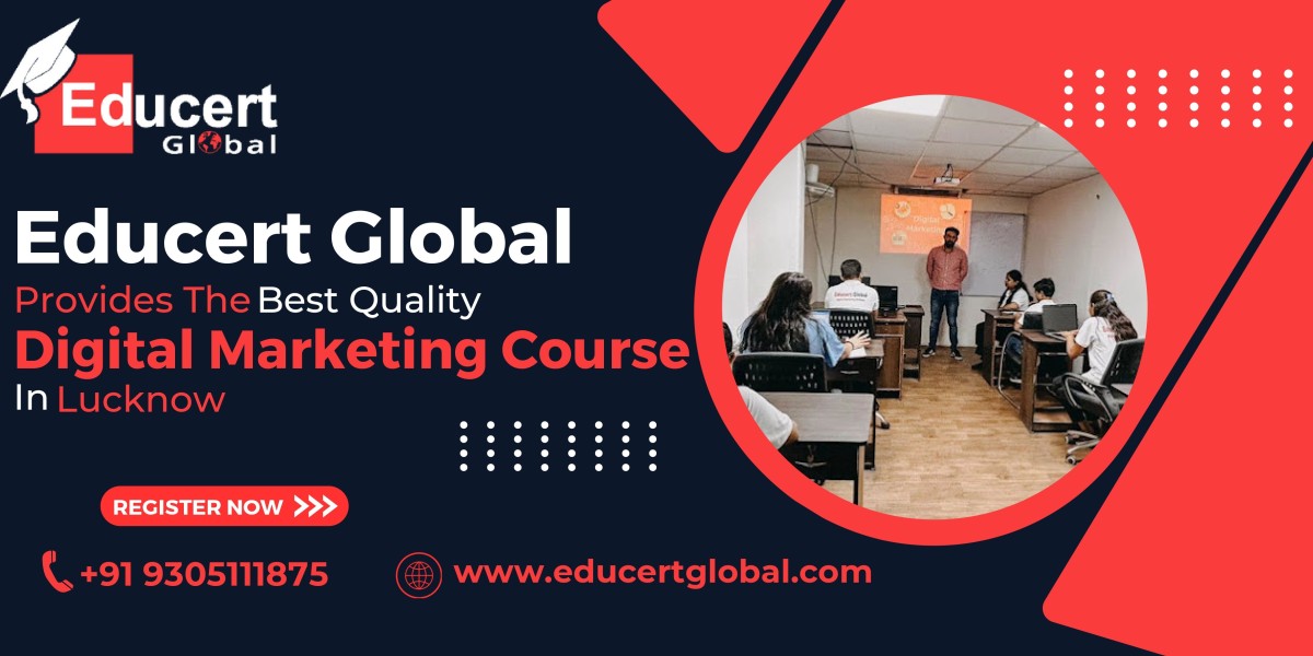 Best Digital Marketing Courses in Lucknow with Certifications - EducertGlobal