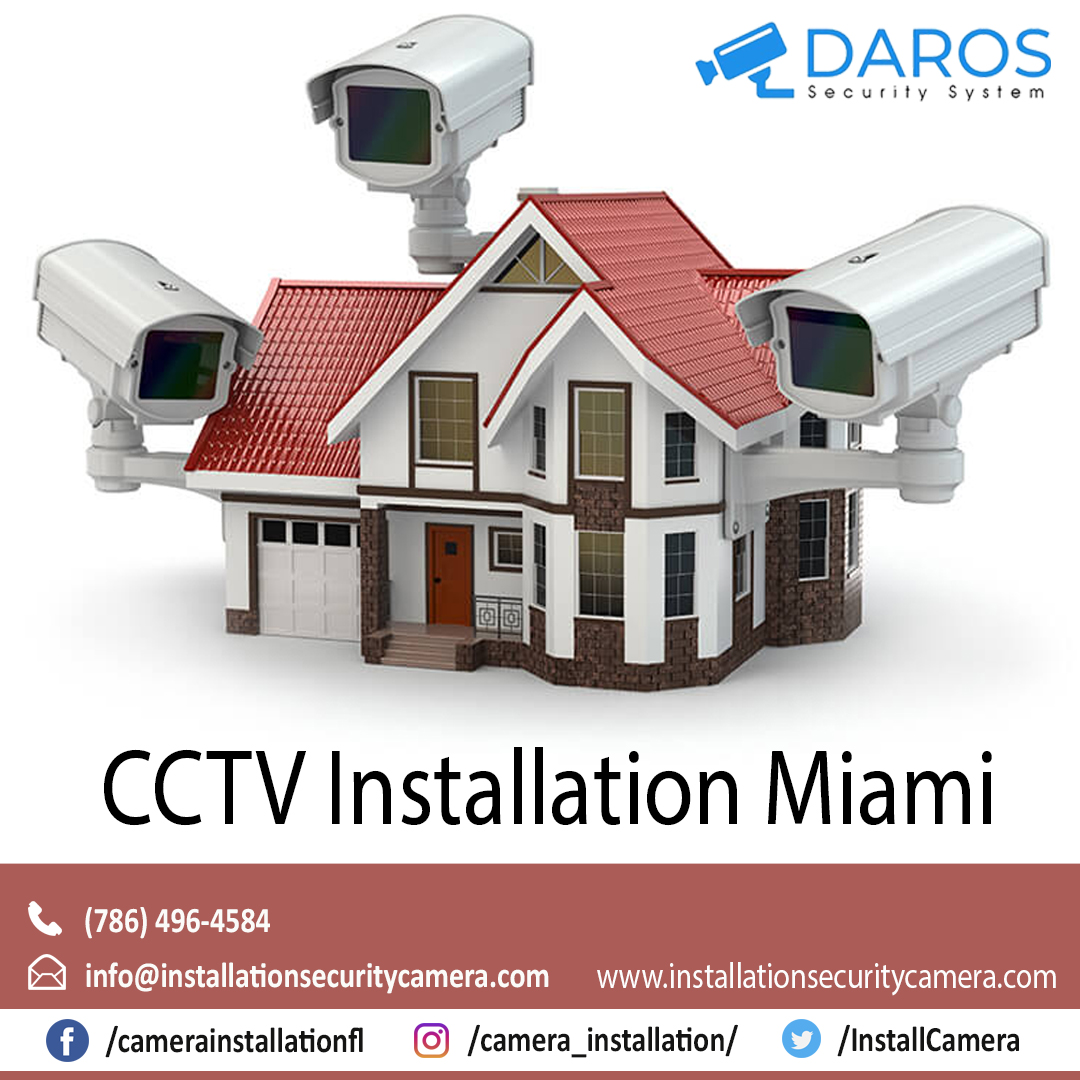 How To Find The Best Security Camera Installation In Miami? – Daros Security System