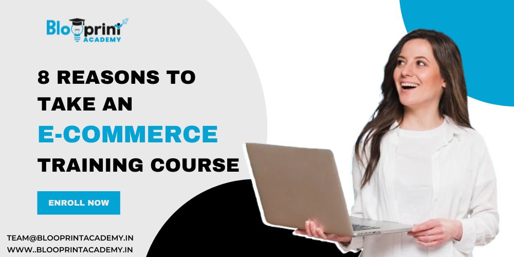 8 Reasons to Take an eCommerce Training Course - ViralSocialTrends