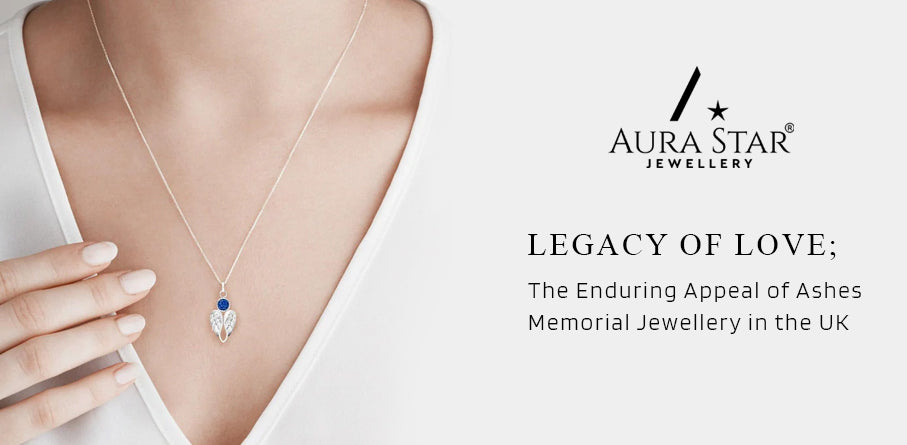 Beyond Time: The Lasting Significance of Ashes Memorial Jewellery in the UK