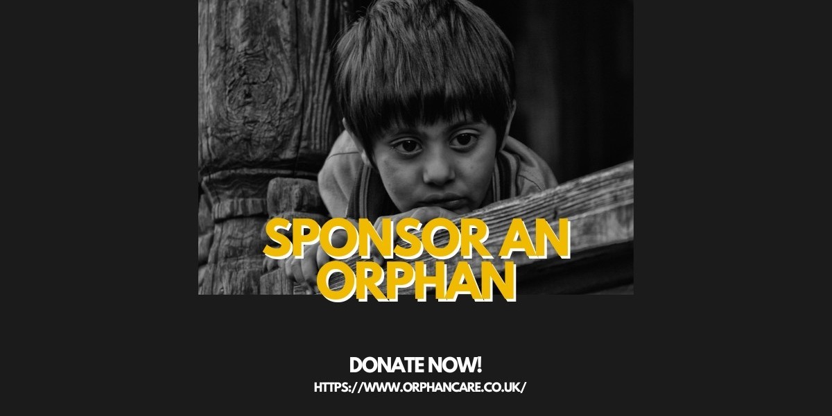 What Does It Mean to Sponsor an Orphan and How Does It Impact Society