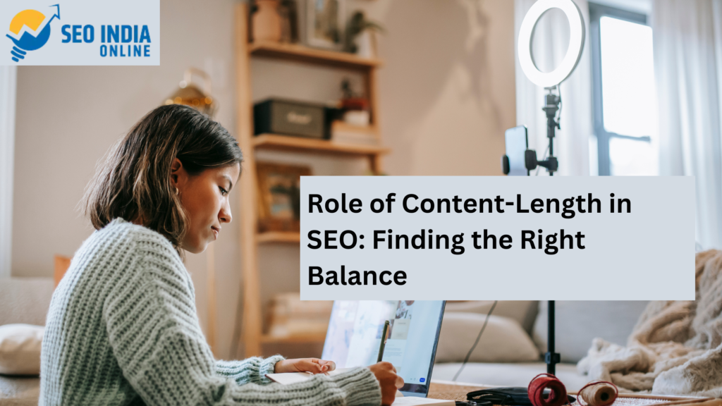 Role of Content Length in SEO: Finding the Right Balance