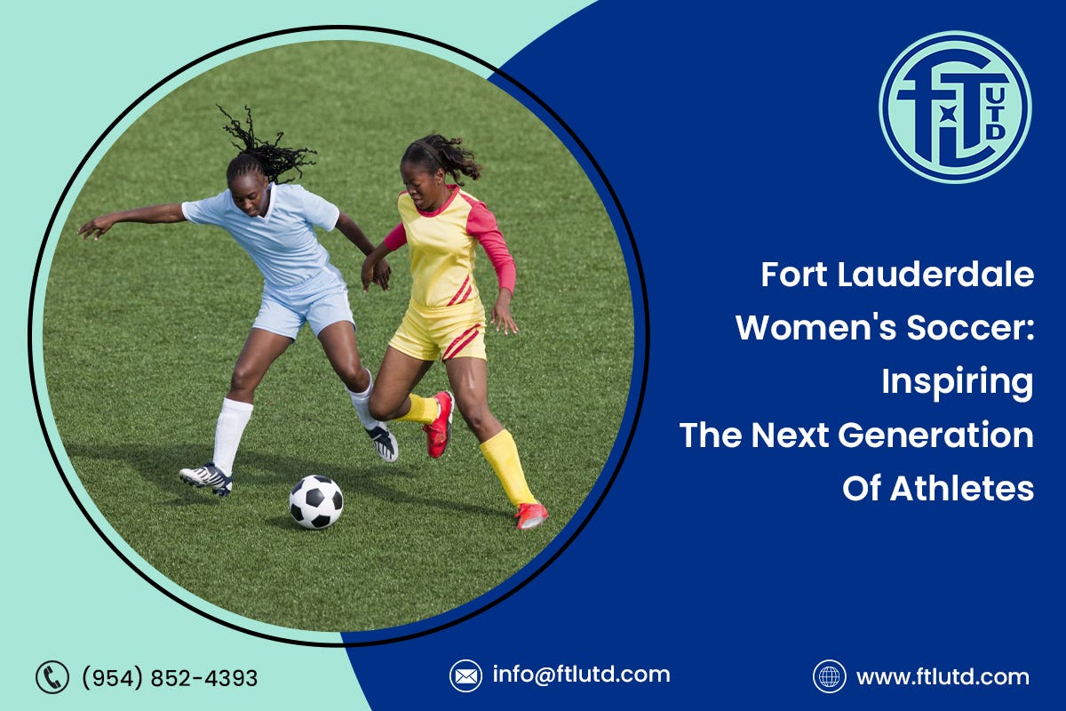 Fort Lauderdale Women’s Soccer: Inspiring the Next Generation of Athletes | by Fort Lauderdale United FC | Apr, 2024 | Medium