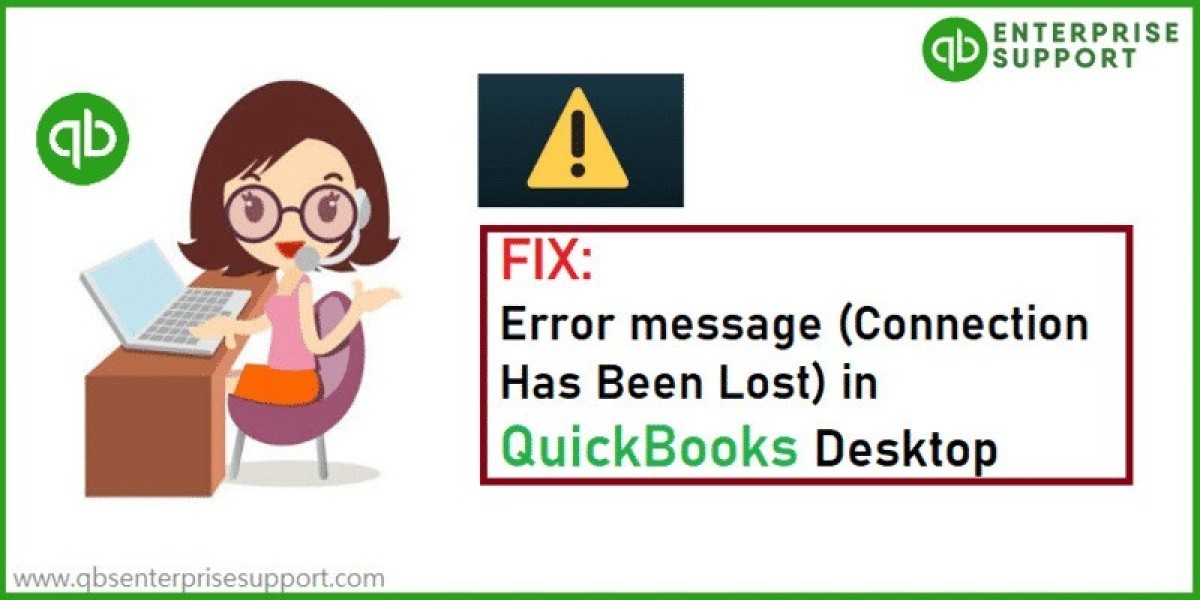 Fix QuickBooks Error: Connection Has Been Lost Error Message