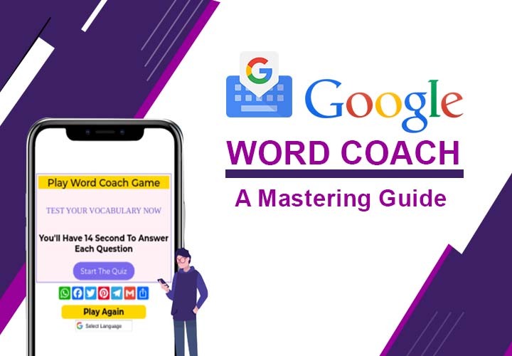 A Complete Guide Vocabulary with Google Word Coach English
