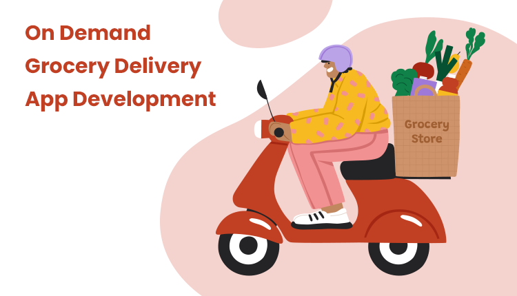 Tips To Develop On Demand Grocery Delivery App in 2024