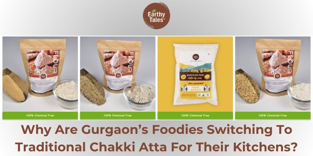 Why Are Gurgaon’s Foodies Switching To Traditional Chakki Atta For Their Kitchens? | AtWrite