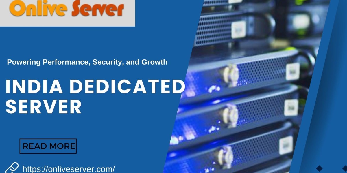 India Dedicated Server: Powering Performance, Security, and Growth