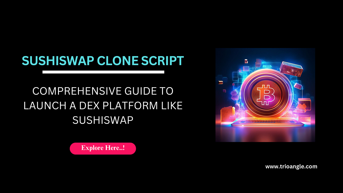 SushiSwap Clone Script — A Complete Guide. | Medium