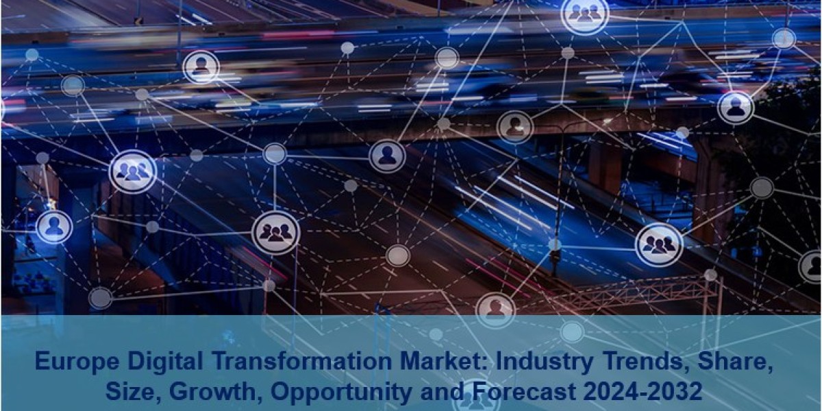 Europe Digital Transformation Market Share Analysis, Size, Trends and Report 2024-2032