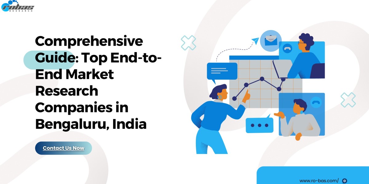 Comprehensive Guide: Top End-to-End Market Research Companies in Bengaluru, India
