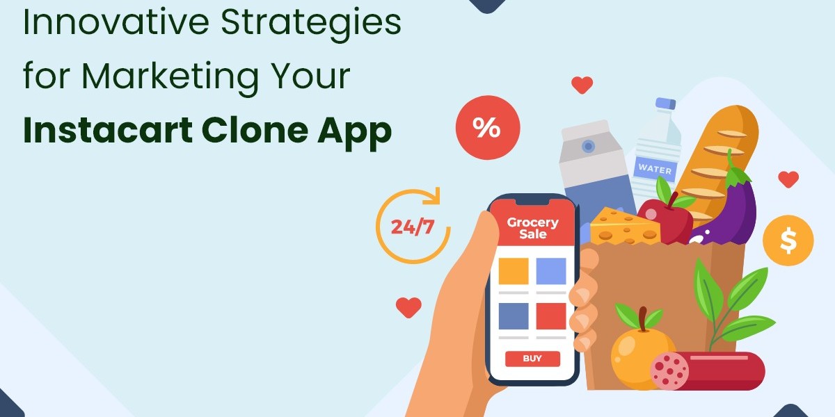 Innovative Strategies for Marketing Your Instacart Clone App