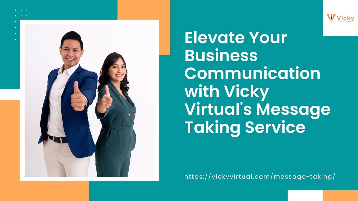 Elevate Your Business Communication with Vicky Virtual’s Message Taking Service | by Vicky virtual | May, 2024 | Medium