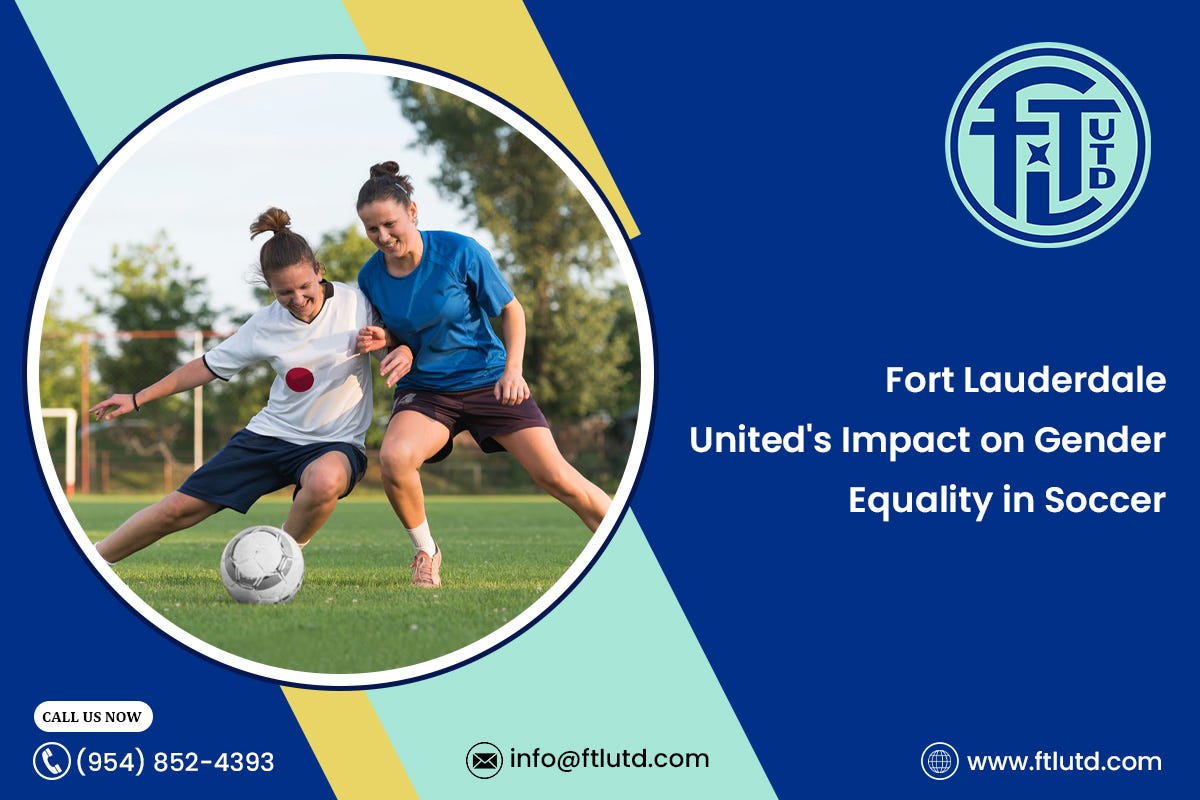 Fort Lauderdale United’s Impact on Gender Equality in Soccer | by Fort Lauderdale United FC | Apr, 2024 | Medium