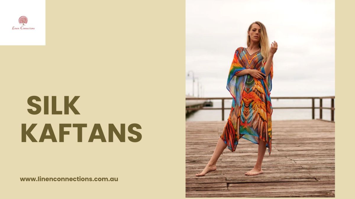 Luxury silk kaftans are at the top of style as they are both elegant and comfortable – linenconnections