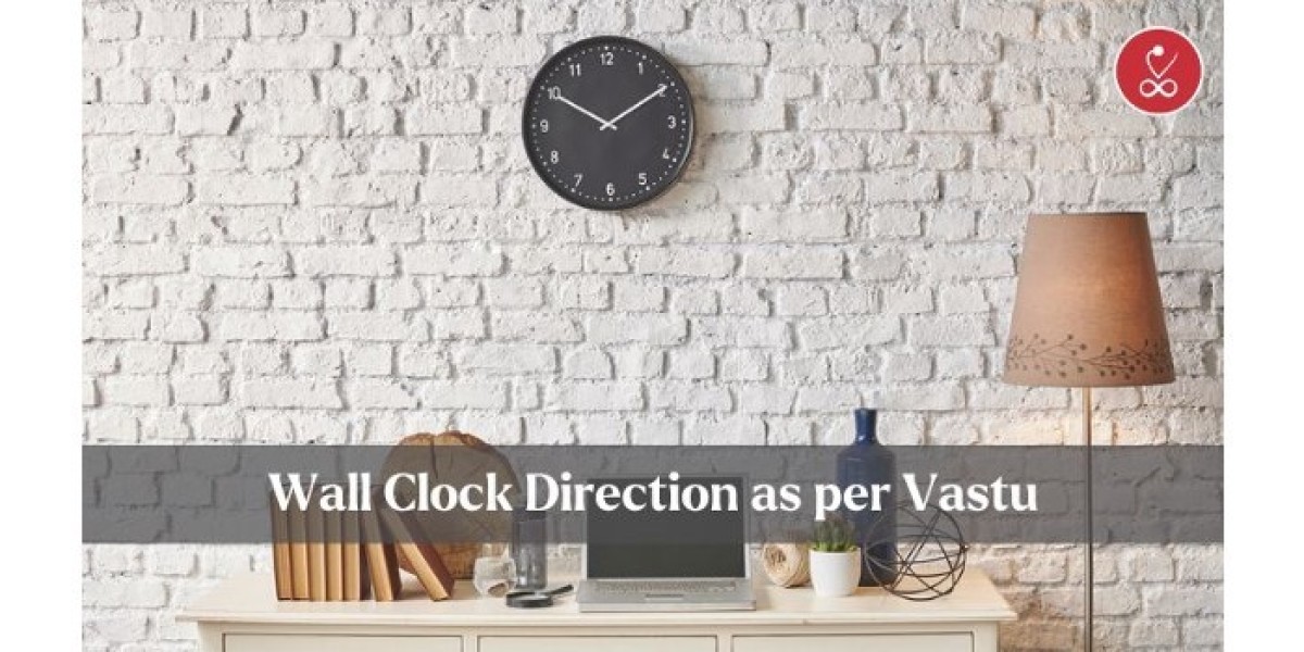 Best Wall Clock Direction as per Vastu for Home