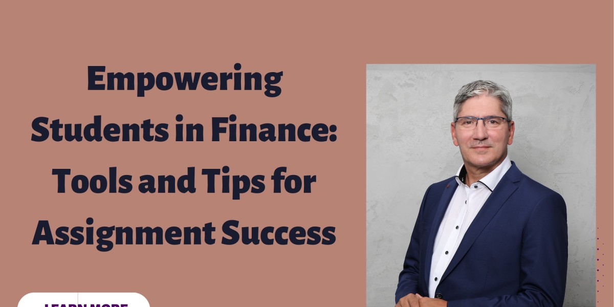Empowering Students in Finance: Tools and Tips for Assignment Success