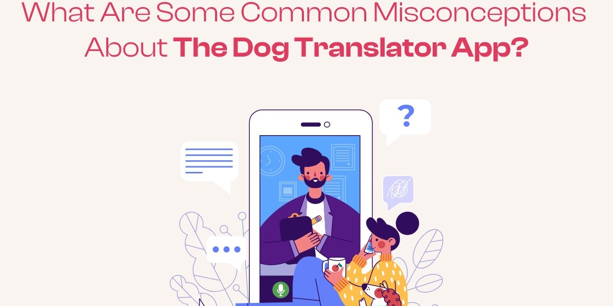 What Are Some Common Misconceptions About the Dog Translator App?