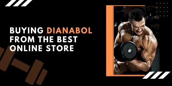 Dianabol for maximizing fitness: How Dianabol helps to boost strength and promote muscle growth - UK Steroids Store