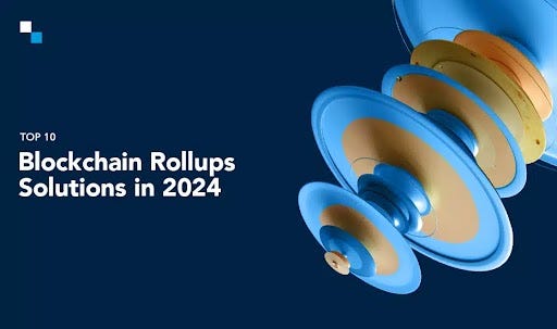 How Blockchain Rollups Solutions Enhance Business Security and Efficiency?