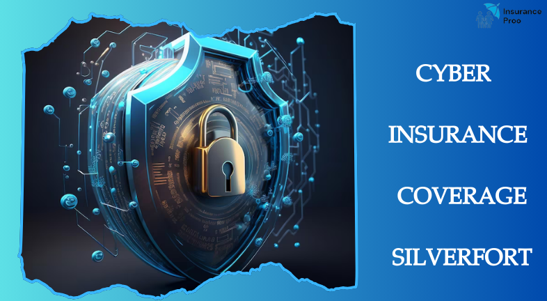 CYBER INSURANCE COVERAGE SILVERFORT