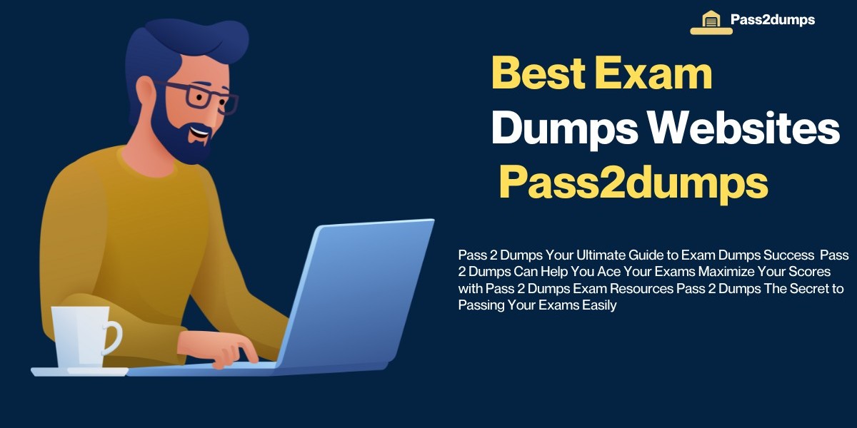 Pass 2 Dumps Exam Dumps to Ensure Your Success