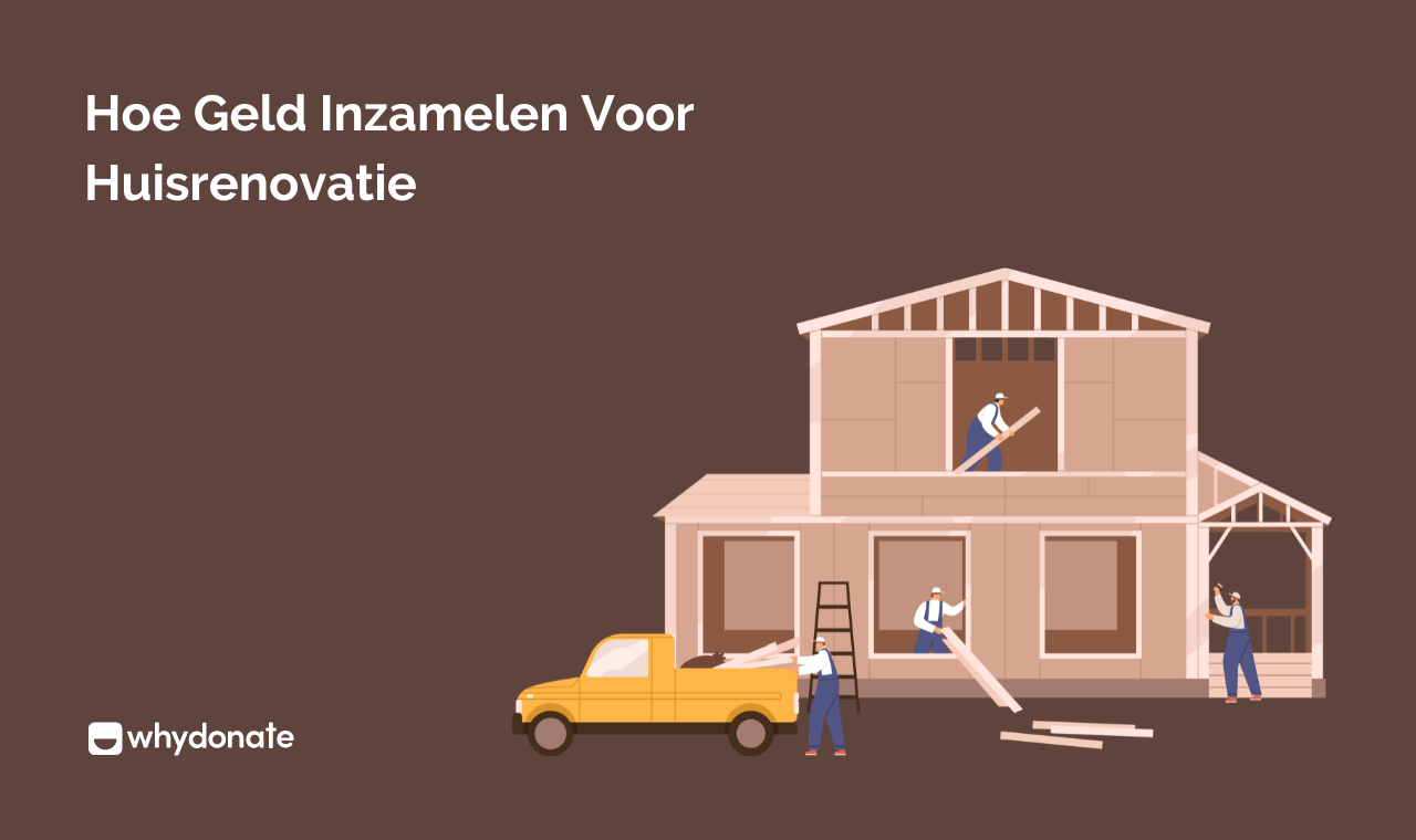 Crowdfunding Voor Huisrenovatie & Uitstekende Alternatieven Om Geld In Te Zamelen