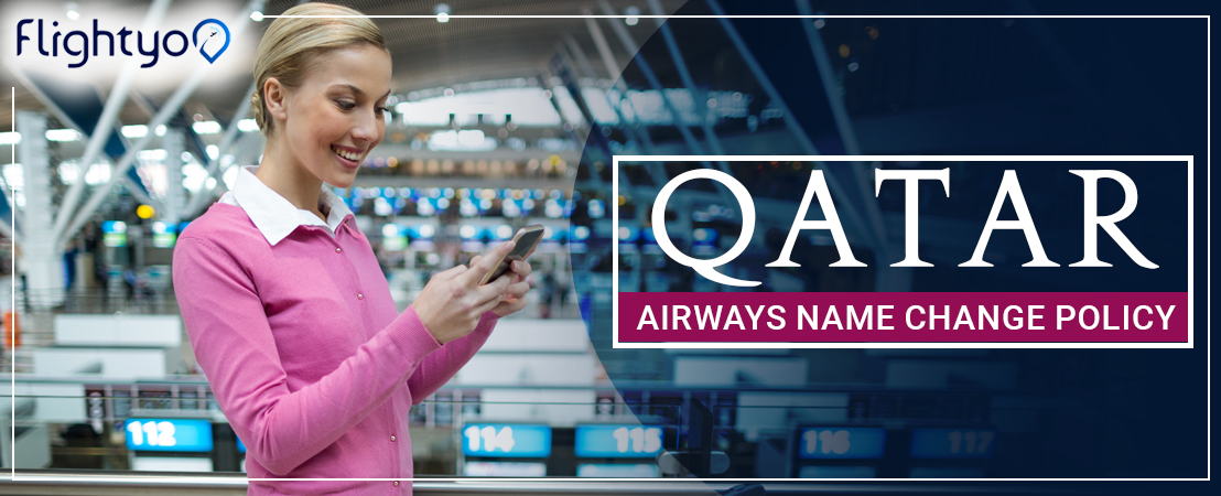 How to Request a Name Change policy on Qatar Airways?