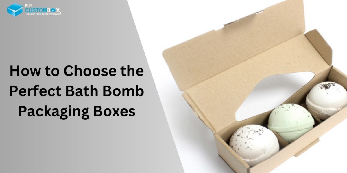 How to Choose the Perfect Bath Bomb Packaging Boxes