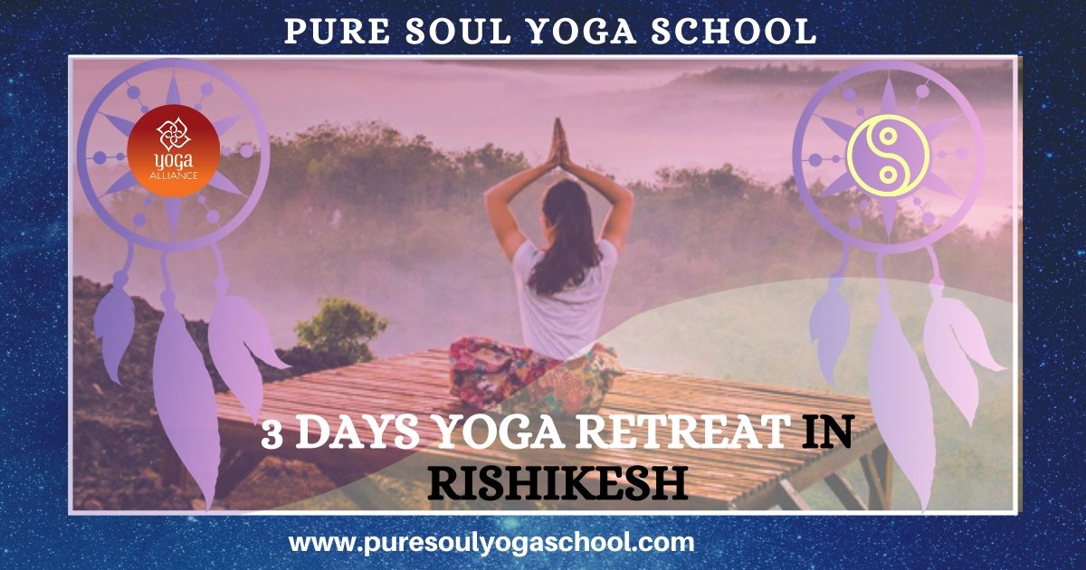 De Stress Yoga Retreat In Rishikesh | Pure Soul Yoga School