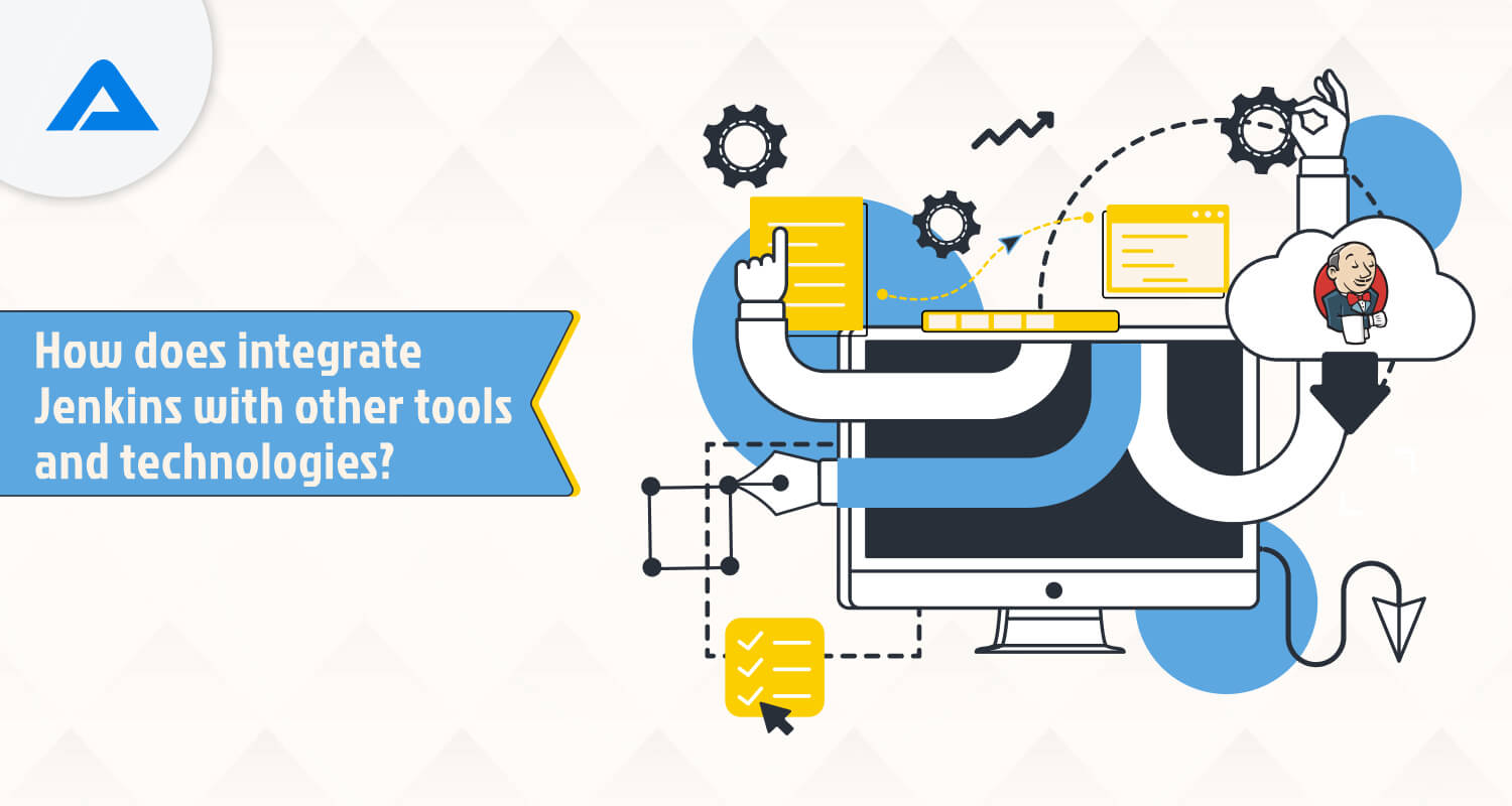How to Integrate Jenkins with Different Tools and Technologies?