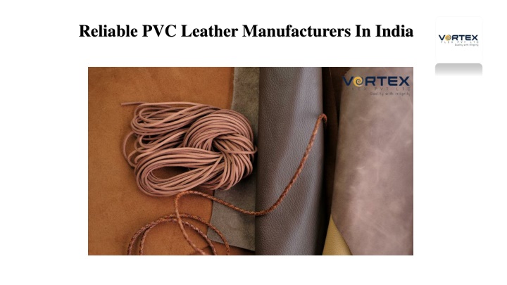 PPT - Reliable PVC Leather Manufacturers In India PowerPoint Presentation - ID:13756202