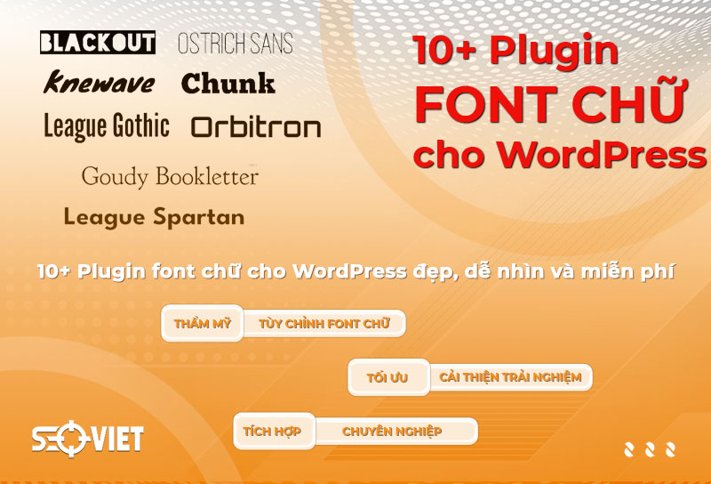 10+ Plugin font chữ cho WordPress đẹp, dễ nhìn và miễn phí