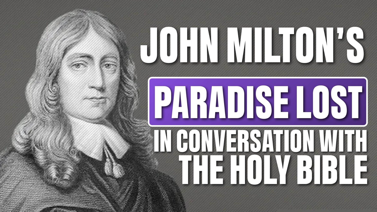 John Milton’s Paradise Lost in Conversation With The Holy Bible