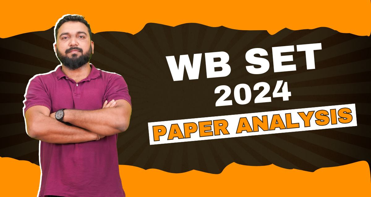 WB SET 2024 Paper Analysis: A High-Level, Unnecessarily Challenging Exam!