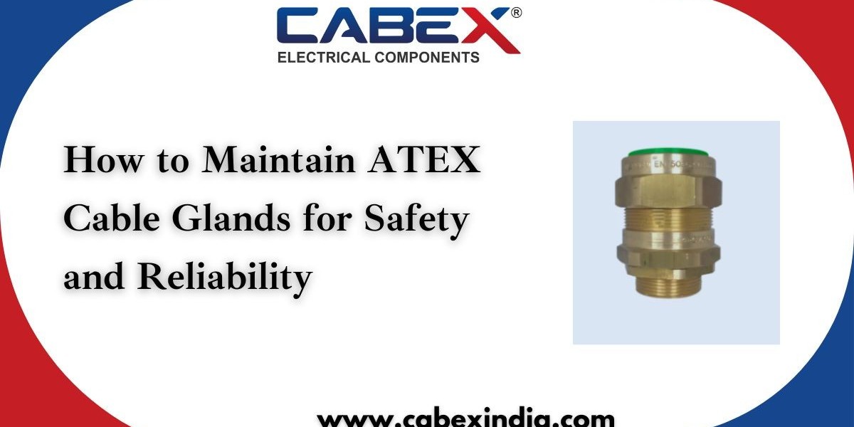 How to Maintain ATEX Cable Glands for Safety and Reliability